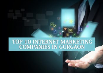 Top 10 Internet Marketing Companies in Gurgaon