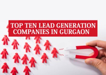 Top 10 Lead Generation Companies in Gurgaon