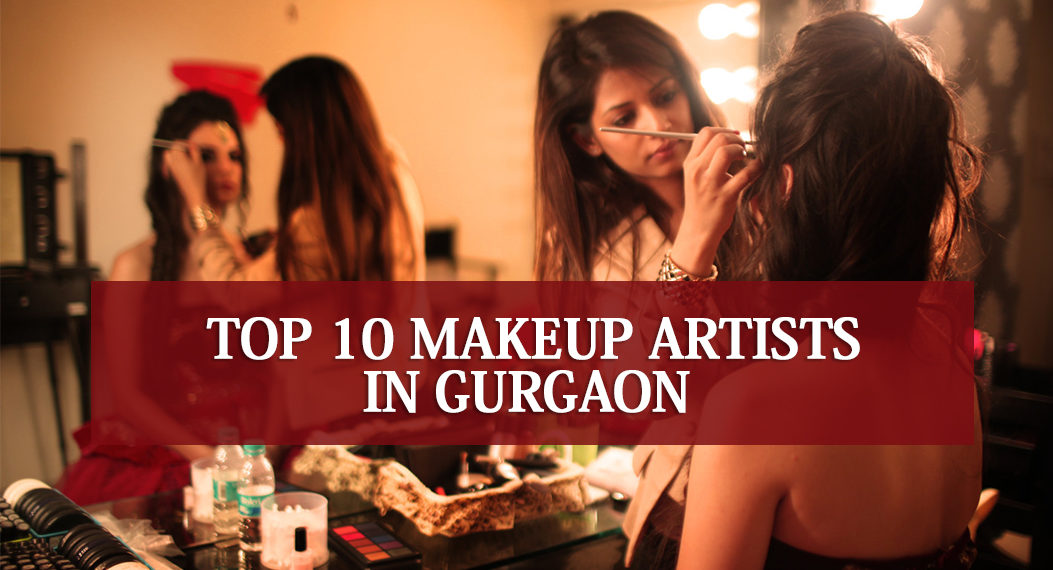 Top 10 Makeup Artists in Gurgaon