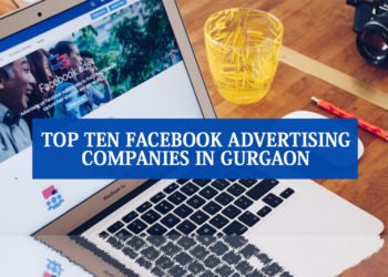 Top 10 Facebook Advertising Companies in Gurgaon