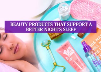 Top 10 Beauty Products That Support a Better Night's Sleep