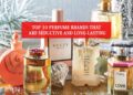 Top 10 Perfume Brands That Are Seductive And Long-Lasting
