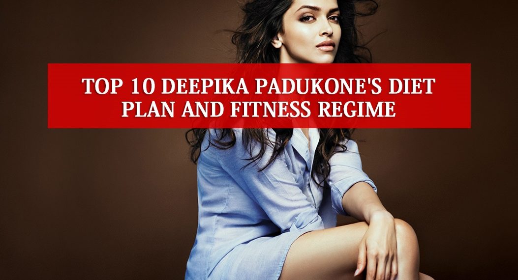 Deepika Padukone Diet Plan