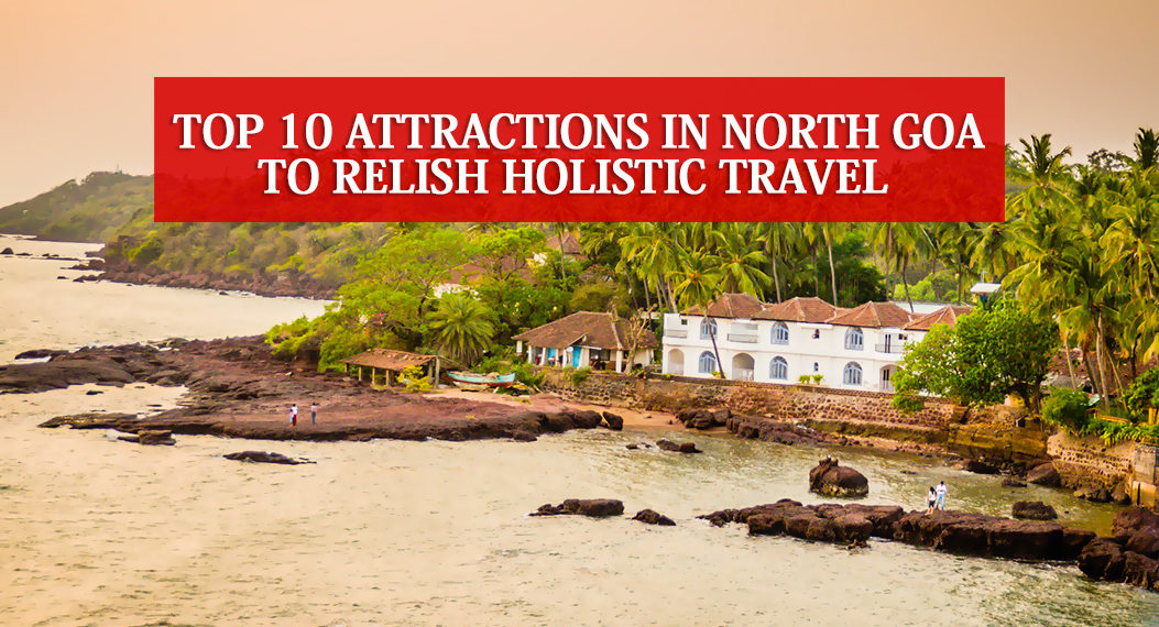 Attractions In North Goa