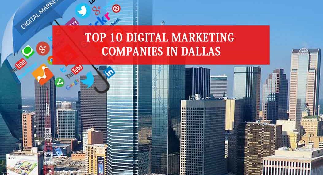 Top 10 Digital Marketing Companies in Dallas