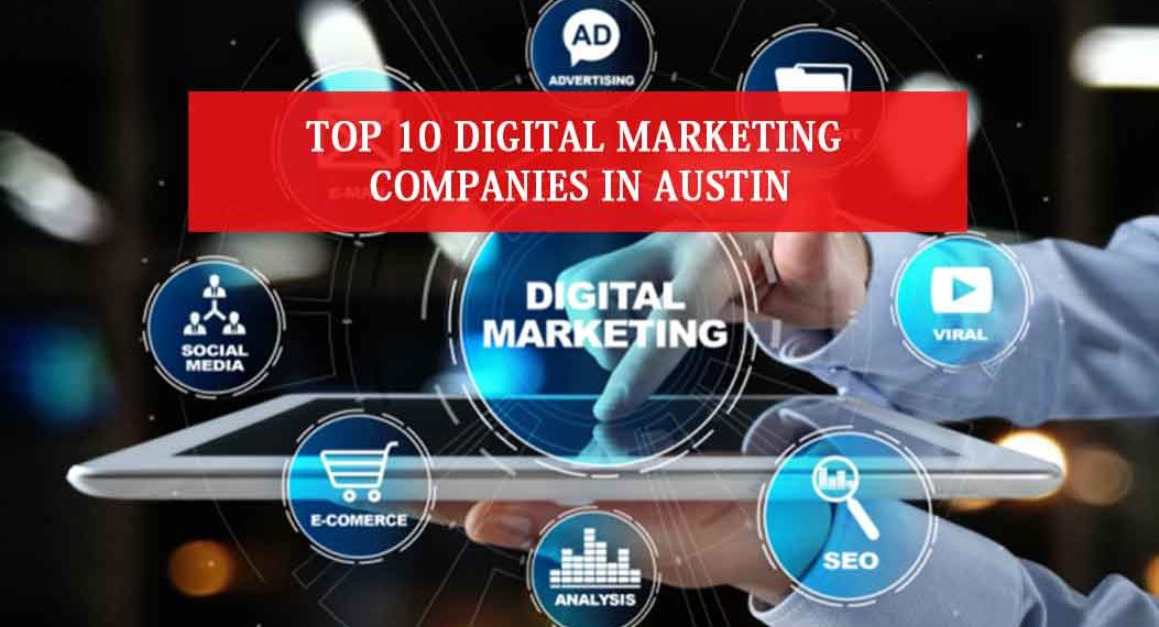 Top 10 Digital Marketing Companies in Austin