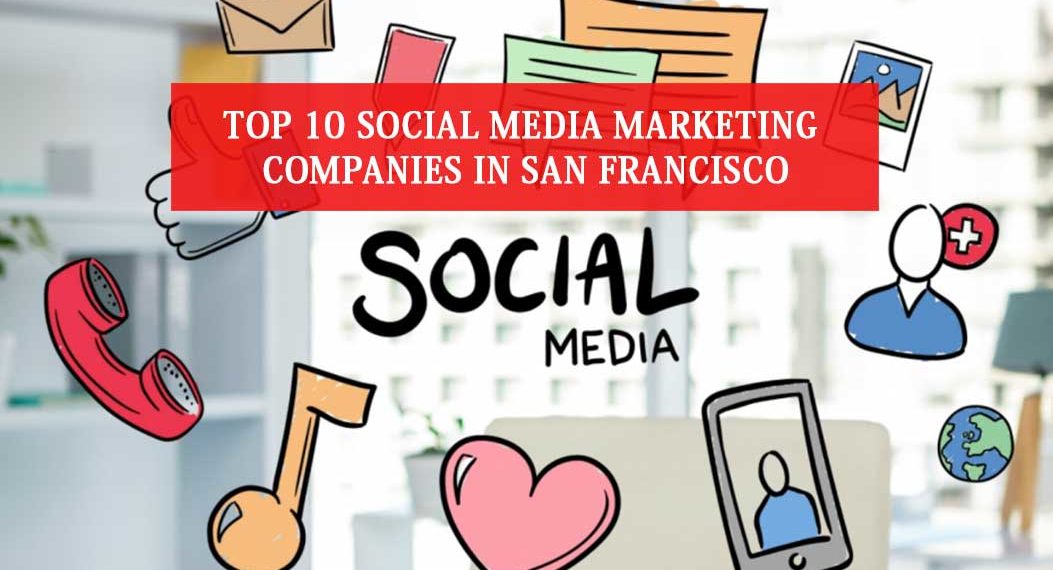 Social Media Marketing Companies in San Francisco