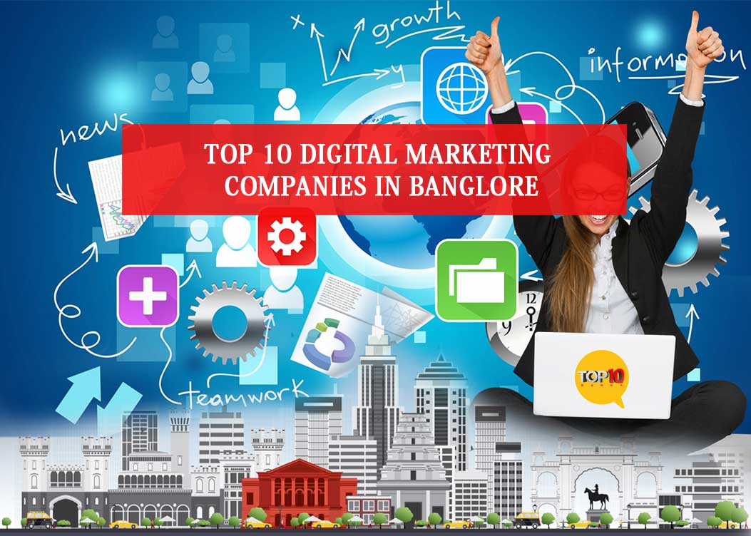 Top 10 Digital Marketing Companies In Bangalore Bengaluru 2020