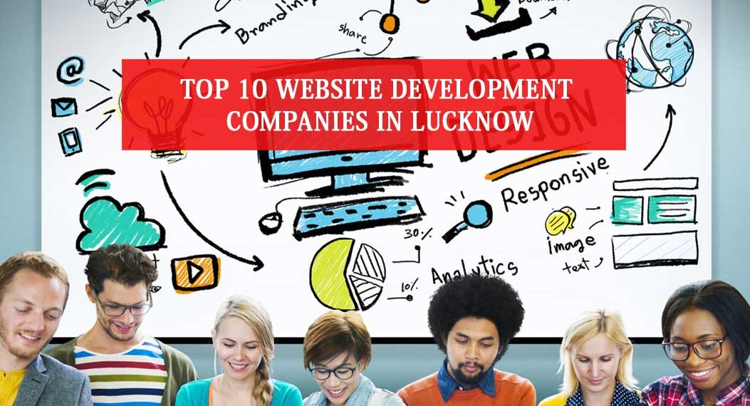 Top 10 Web Development Companies in Lucknow "Latest Guide"