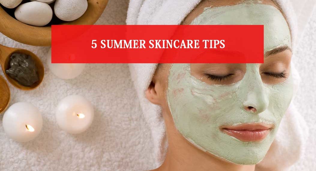 Summer Skincare tips