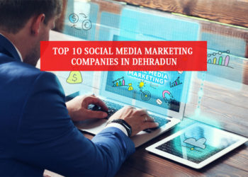 Social Media Marketing Companies in Dehradun