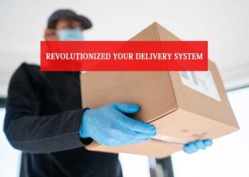 Revolutionized Your Delivery System