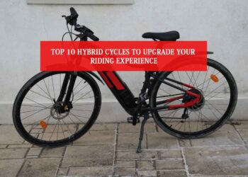 Top 10 Hybrid Cycles to Upgrade Your Riding Experience