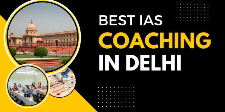 best IAS coaching in Delhi