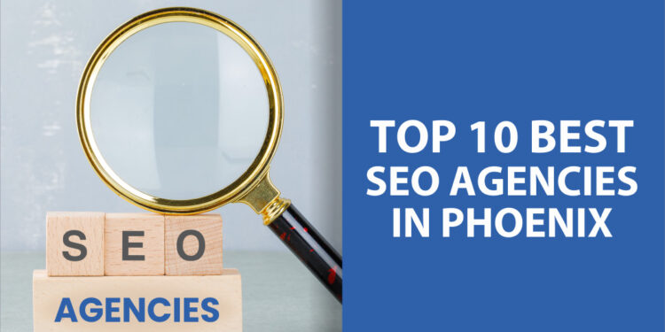 Top 10 Best SEO Agencies in Phoenix