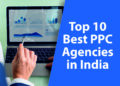 Top 10 Best PPC Agencies in India