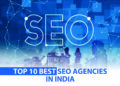 Top 10 Best SEO Agencies in India