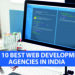 Top 10 Best Web Development Agencies in India